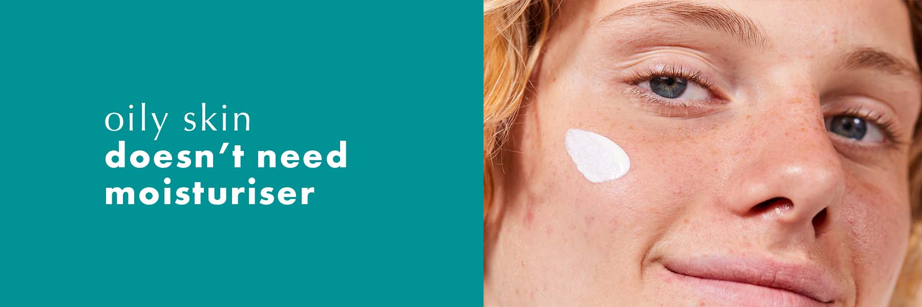 Myth 3: oily skin doesn't need moisturiser